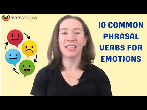 10 Phrasal Verbs about Emotions
