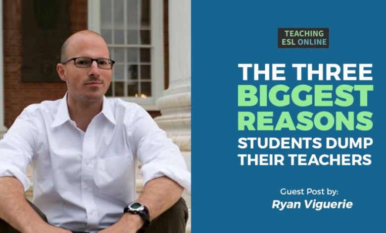 The Three Biggest Reasons Students Dump Their Teachers The Three Biggest Reasons Students Dump Their Teachers